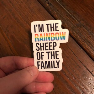 I&#39;m The Rainbow Sheep Of The Family Sticker, LGBTQIA+, Pride Month Sticker, Gay Pride Sticker, Gift for Friend, Water Bottle Sticker