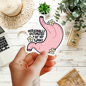 Personally Victimized By My Tummy Waterproof Sticker, Tummy Troubles Sticker, IBS, Gastroparesis Sticker, Ulcerative Colitis Sticker, IBD image 1