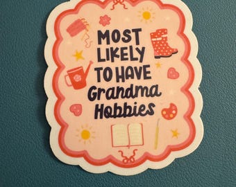 Most Likely To Have Grandma Hobbies Waterproof Sticker, Grandma Vibes, Millennial Granny, Pink Sticker