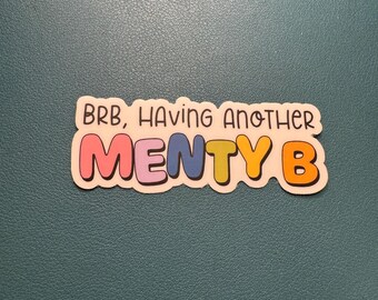 BRB Having Another Menty B Sticker, Mental Breakdown Sticker, Mental Health Sticker, Funny Sticker, Trendy Aesthetic Gift for Her