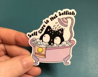 Self Care Is Not Selfish Waterproof Sticker, Bubblebath Sticker, Black Cat Sticker, Cat Lover, Self Care Sticker, Mental Health Sticker