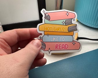 Hot Girls Like To Read Sticker, Stack of Books Waterproof Sticker, Bookish Decal, Kindle Sticker, Gift for Book Lover, BookTok, Romantasy