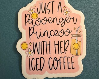 Just a Passenger Princess with Her Iced Coffee Vinyl Sticker, Feminine Girl Pink Sticker