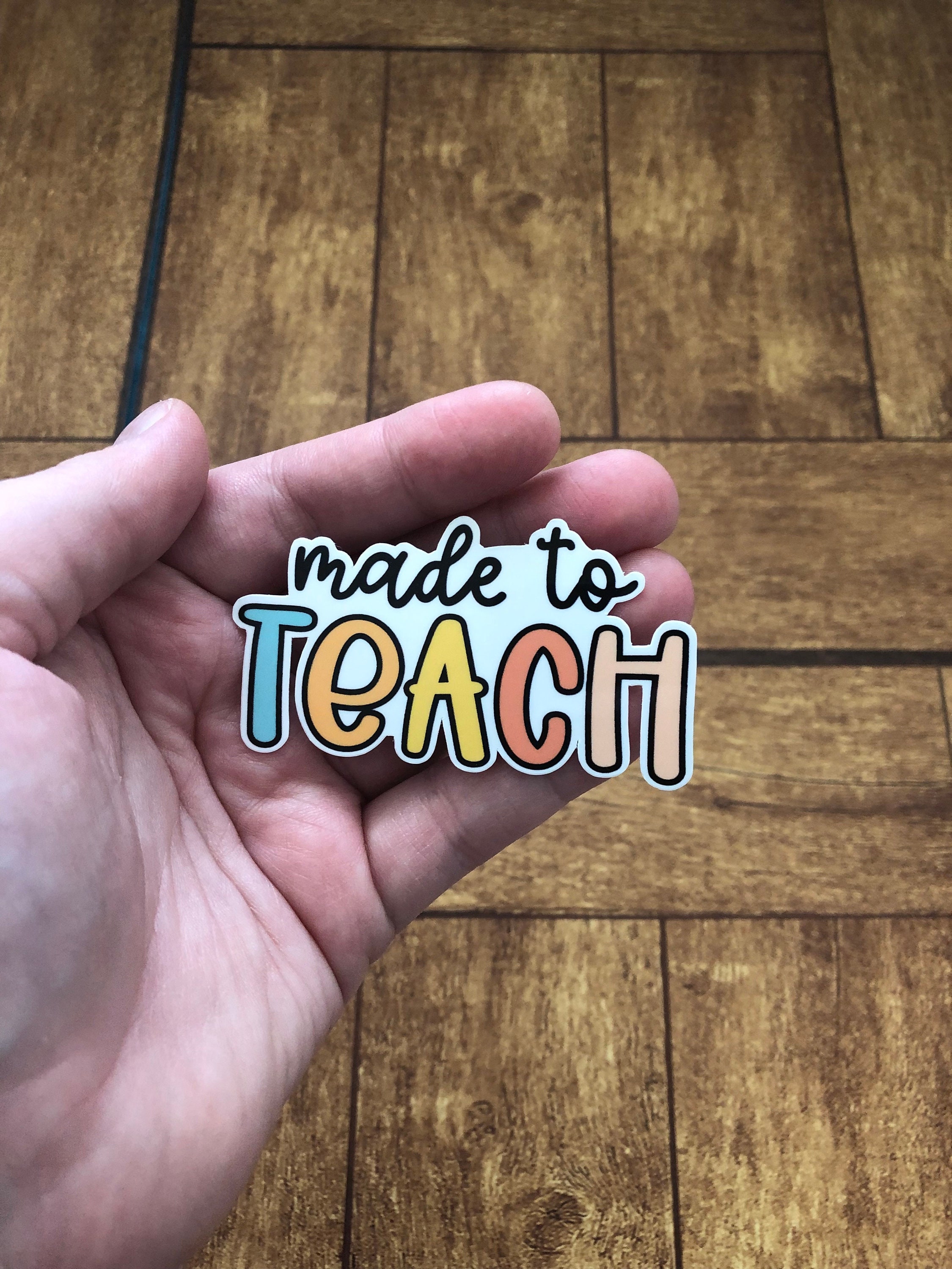 Made to Teach Sticker Teacher Sticker, Student Teacher, Teacher to Be