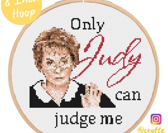 Only Judy Can Judge Me Judge Judy Cross Stitch Design Pattern - 8 Inch Hoop - Downloadable PDF Pattern