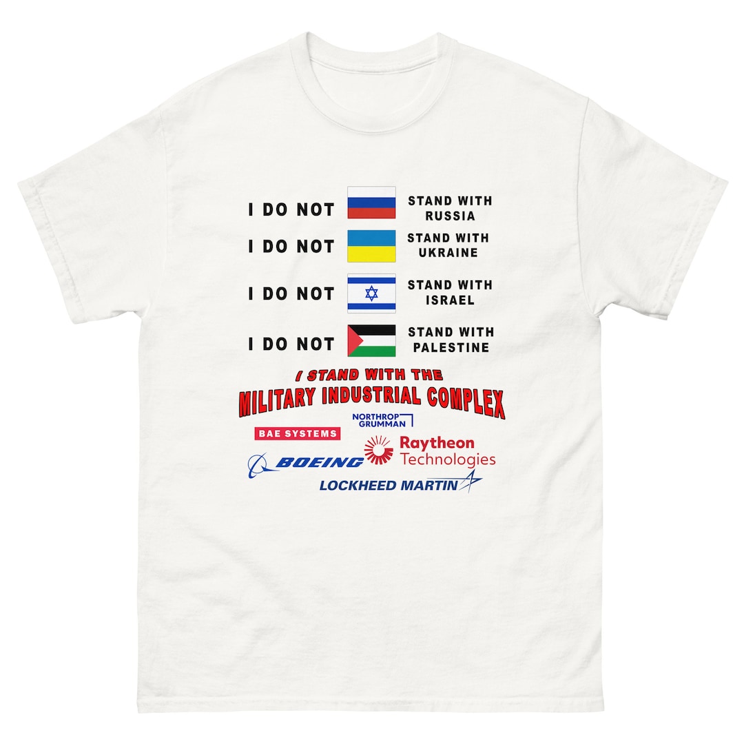 I Stand With the Military Industrial Complex Humorous Defense Tee Meme