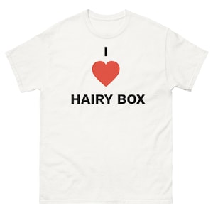 Maglietta I Heart Hairy Box, maglietta divertente con umorismo per adulti, maglietta con grafica sarcastica, maglietta con affermazione esilarante, regalo stravagante per gli amici, regalo scherzoso