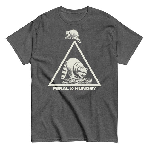 Feral and Hungry Raccoon T-Shirt - Embrace Your Wild Side with Humor