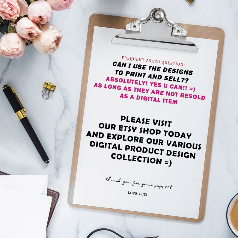 Peut inclure: Une feuille de papier blanche avec un message en rose et noir sur l'utilisation de motifs pour imprimer et vendre. Le texte dit : "Question fr&eacute;quente : Puis-je utiliser les motifs pour imprimer et vendre ? ? Absolument ! Oui, vous pouvez !! =) Tant qu'ils ne sont pas revendus en tant qu'article num&eacute;rique. Veuillez visiter notre boutique Etsy aujourd'hui et explorer notre collection vari&eacute;e de designs de produits num&eacute;riques =)" Le texte comprend &eacute;galement : "Merci pour votre soutien. Avec amour : Suzi."