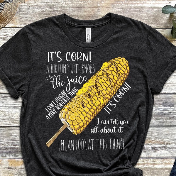 ITS CORN SHIRT, Fall Shirt, TikTok Viral Shirt, Its Corn Song, It's Corn Lyrics Shirt, Tik Tok Corn Boy Shirt