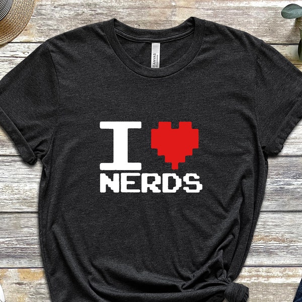 Ich liebe Nerds Shirt, Nerd Shirt, Nerd Liebhaber, Geek Shirt, Liebhaber Shirt, Nerd Paar Shirt, Paar Shirt, Geschenk für Nerd, Meme Shirt