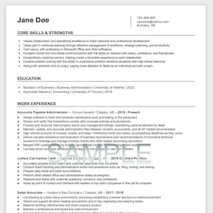May include: A black and white resume with the name Jane Doe at the top. The resume lists her core skills and strengths, education, and work experience.