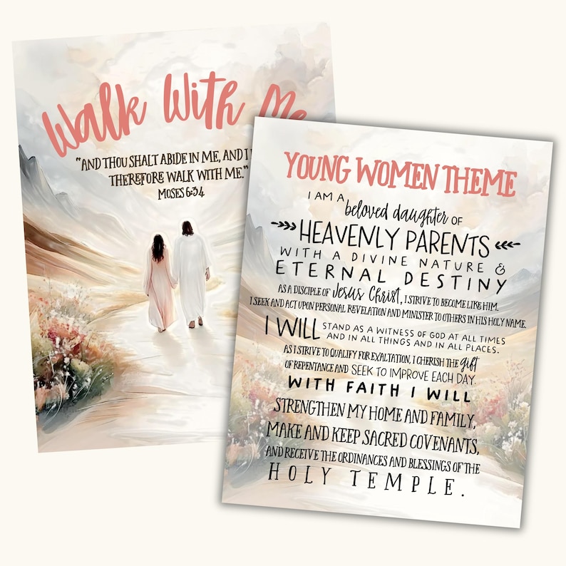 May include: Two inspirational art prints. One features the text "Walk With Me" and a biblical quote, with an image of two figures walking. The other print has the text "Young Women Theme" and a list of affirmations.
