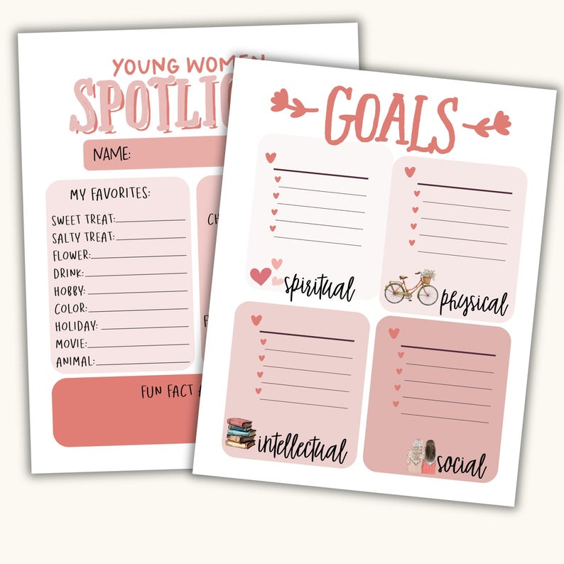 May include: Two pink and white printable sheets with text. One sheet says "Young Women Spotlight" and includes fill-in-the-blank sections for favorites. The other sheet says "Goals" and has sections for spiritual, physical, intellectual, and social goals.