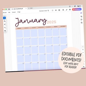 May include: A digital calendar for January 2025, displayed on a computer screen. The calendar features a light blue grid with dates and the word "January" in a script font. Text on the image reads "Editable PDF Documents! Edit with any PDF reader!"