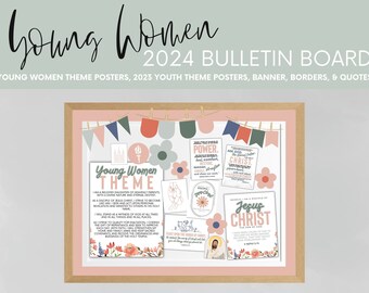 May include: A bulletin board with a pink background and a wooden frame. The board is decorated with posters, banners, and quotes related to the Young Women theme for 2024. The posters feature floral designs and inspirational messages. The text on the board includes "Young Women Theme", "Power", "Jesus Christ", and "I am a beloved daughter of Heavenly Parents".