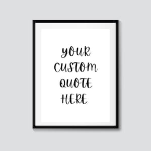 Custom Quote Print | Personalised Digital Print, Custom Wall Art, Wall Art, Custom Text Print, Custom Quote Sign, Custom Text Poster