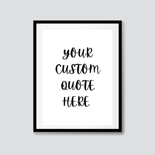 Custom Quote Print | Personalised Digital Print, Custom Wall Art, Wall Art, Custom Text Print, Custom Quote Sign, Custom Text Poster