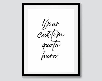 Custom Quote Print | Personalised Digital Print, Custom Wall Art, Wall Art, Custom Text Print, Custom Quote Sign, Custom Text Poster