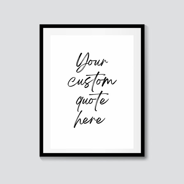 Custom Quote Print | Personalised Digital Print, Custom Wall Art, Wall Art, Custom Text Print, Custom Quote Sign, Custom Text Poster