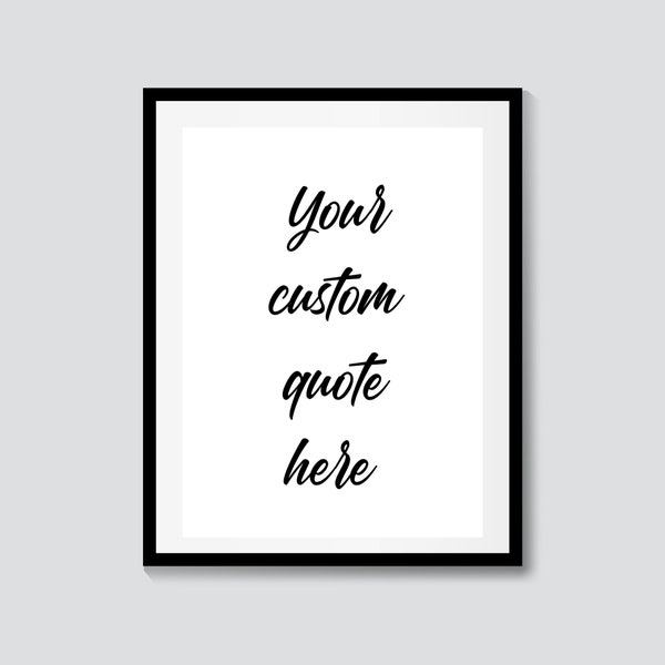 Custom Quote Print | Personalised Digital Print, Custom Wall Art, Wall Art, Custom Text Print, Custom Quote Sign, Custom Text Poster