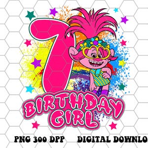Trolls Birthday Girl png 7th Birthday Girl Quality design for print digital download