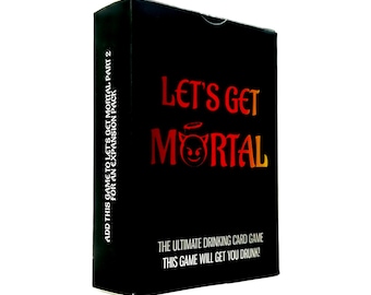 Let's Get Mortal - The Ultimate Drinking Card Game With A Modern Twist On Ring Of Fire.