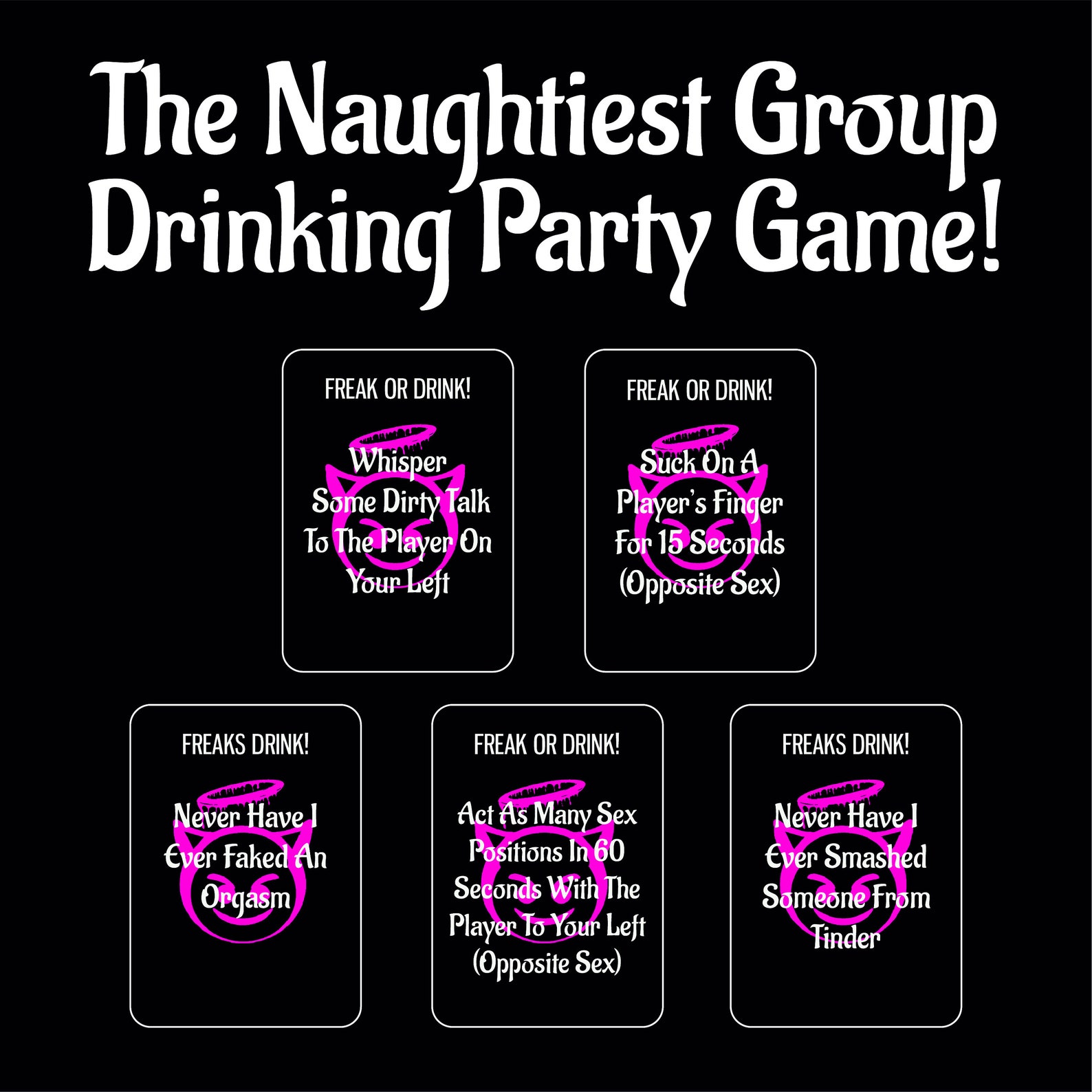 Freak or Drink the Naughtiest Group Adult Drinking Game for Friends Perfect for Parties, Pre