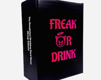 Freak Or Drink - The Naughtiest Group Adult Drinking Game For Friends | Perfect for Parties, Pre Drinks, Uni Students!