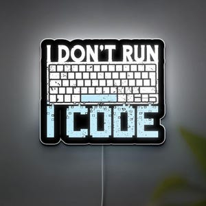 Creativity Programmer Art Led Light, I DON&#39;T RUN I CODE Night Lamp