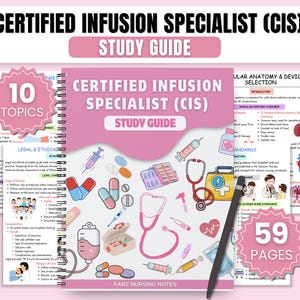 Puede incluir: Una guía de estudio en espiral rosa y blanca titulada "CERTIFIED INFUSION SPECIALIST (CIS) STUDY GUIDE". La portada presenta ilustraciones médicas y el texto "10 TOPICS" y "59 PAGES".