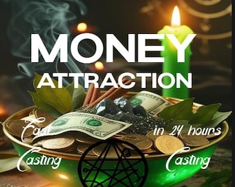 Op de afbeelding: Een groene kom gevuld met gouden munten, groene bladeren, kaneelstokjes en een biljet van twintig dollar. De tekst luidt MONEY ATTRACTION, Fast Casting en in 24 hours Casting. Een groene kaars brandt met een zwart cirkelvormig symbool.