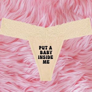 lace Suggestive thong panty, put a baby inside me thong lingerie, anniversary wedding bridal bachelorette party gift, funny gift pregnant