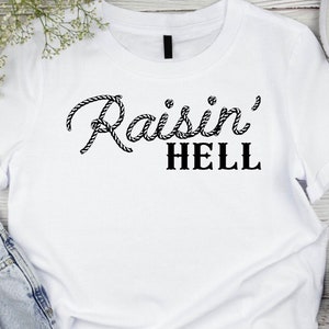 Raisin' Hell png, corde western drôle humoristique phrase du Sud, disant country cowboy rétro vintage T-shirt graphique