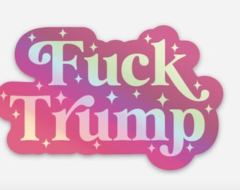 holographic pink f*ck trump sticker, anti, democrat Funny Political Leftist Progressive Sticker