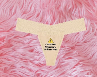 lace Caution Slippery When wet Suggestive thong panty, lingerie, anniversary wedding bridal bachelorette party gift, funny valentines day