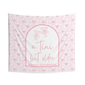 a tini bit older banner, martini birthday party backdrop background Tapestries