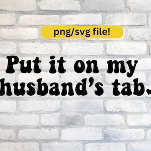 Zet het op het tabblad van mijn man SVG png eps dxf pdf sublimatie/zet het op het tabblad van mijn man SVG/vrouw SVG PNG/vrouw leven SVG PNG/Trucker Hat SVG PNG