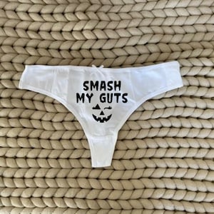 Halloween smash my guts, Suggestive thong panty, thong lingerie, anniversary wedding bridal bachelorette party gift, funny gift
