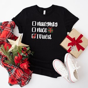 Lustiges Weihnachts-T-Shirt | Freche | Schöne | Ich habe versucht, | Weihnachts T-Shirt