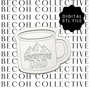 May include: A white outline of a mug with a handle, featuring the text "ADVENTURE DAD" below a mountain range graphic. The image is labeled "DIGITAL STL FILE" and is set against a repeating black and white background.