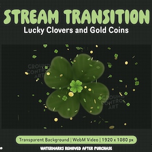May include: Animated stream transition featuring a four-leaf clover with gold coins falling around it. The text "STREAM TRANSITION" and "Lucky Clovers and Gold Coins" is displayed above the clover. The background is black.
