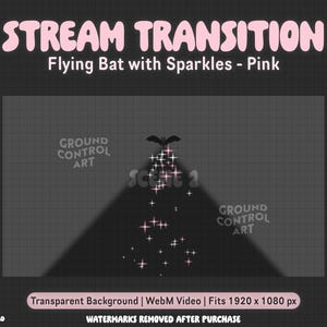 Peut inclure: Une chauve-souris noire vole vers le bas, laissant une traînée d'étincelles roses. Le texte "STREAM TRANSITION" est en haut de l'image, et "Flying Bat with Sparkles - Pink" est en dessous. Le texte "GROUND CONTROL ART" apparaît dans les coins de l'image.