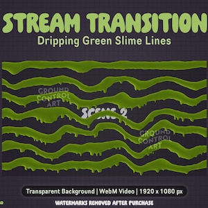 May include: Green slime lines dripping down a black background. The text "STREAM TRANSITION" and "Dripping Green Slime Lines" is at the top of the image. The text "GROUND CONTROL ART" appears multiple times throughout the image. The text "SCENE 2" is in the center of the image.
