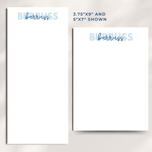 May include: Two white notepads with the word "burruss" in blue script. The larger notepad is 9.5cm x 22.9cm and the smaller one is 12.7cm x 17.8cm. The text "3.75"X9" AND 5"X7" SHOWN" is also visible.