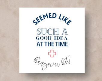 Seemed Like A Good Idea Hangover Kit Stickers | 2.75" Square Sticker | Wedding Favors