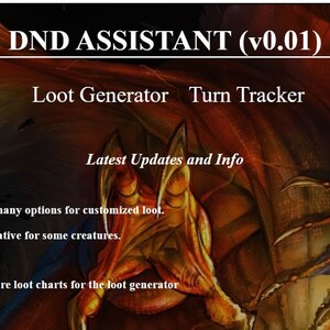 May include: A website screenshot for a Dungeons and Dragons (D&D) assistant tool. The website features a red dragon breathing fire, with the text "DND ASSISTANT (v0.01)" at the top. The website offers a loot generator and turn tracker, with information about the latest updates and contact information.