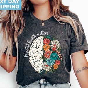 Mental Health Matters, Mental Health Shirt, School Psychologist Shirt, Inspirational Shirts, Mental Health Awareness Tee, Floral Brain Shirt