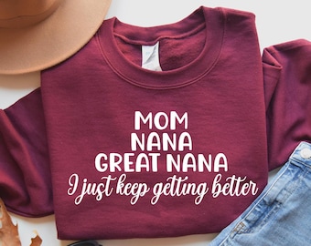 Mom Nana Great Nana Sweatshirt, Mom Shirt, Nana Shirt, Pregnancy Announcement Sweatshirt, Mother's Day Gift, Nana Sweater, Great Nana Gift