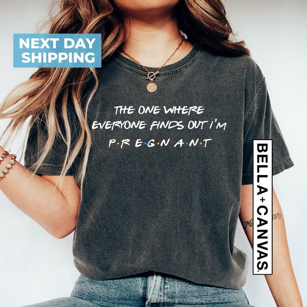 Pregnancy Reveal Shirt, The One Where Everyone Finds Out I'm Pregnant, Mothers Day Shirt, Pregnancy Announcement T-shirt, Funny Mom Shirt